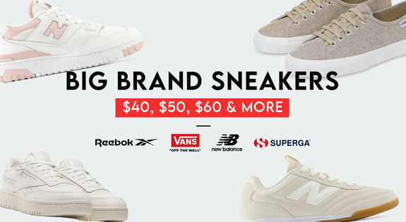 Shop the Big Brand Sneakers - $40, $50, $60 & more sale