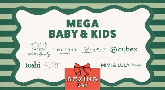 Shop the Mega Baby & Kid Boxing Day Bonanza! sale