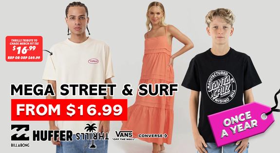 Shop the Mega Street & Surf at Amazing Prices - From $16.99 sale