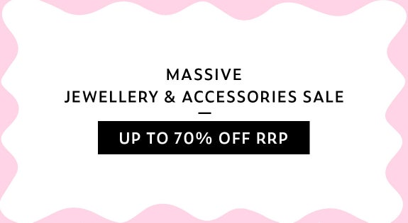 Shop the Massive Jewellery & Accessories Sale - Up to 70% Off RRP! sale