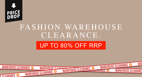 Shop the Fashion Warehouse Clearance - PRICE DROP - Up to 80% off RRP! sale