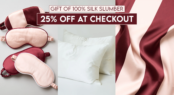 Shop the Gift of 100% Silk Slumber - 25% off at Checkout! sale