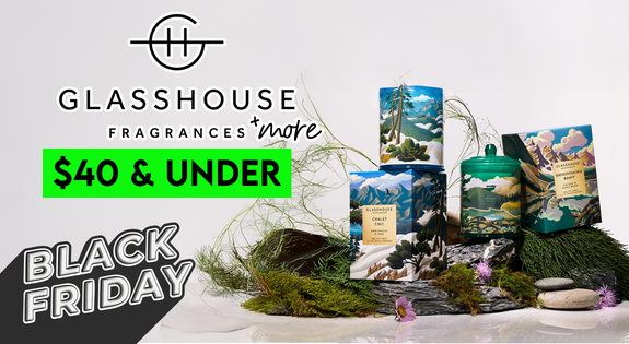 Shop the $40 & Under GLASSHOUSE + More BLACK FRIDAY sale