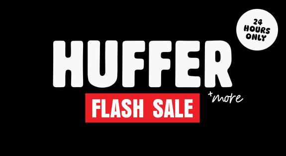 Shop the Huffer & More Flash Sale - 24 Hours only sale