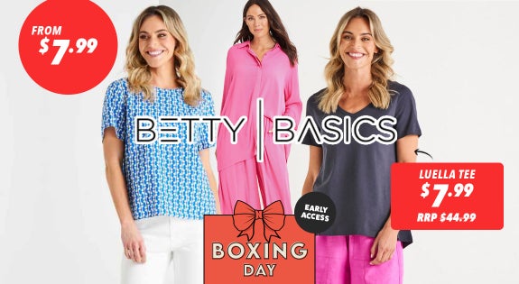 Shop the Betty Basics Boxing Day Bonanza - From $7.99! sale