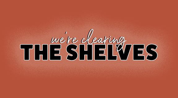 Shop the We're Clearing the Shelves! sale