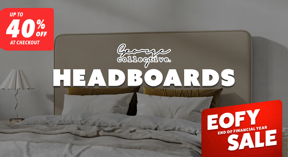 Shop the EOFY Early Access Headboards - Up to 40% off at Checkout sale