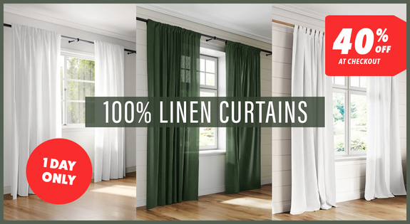 Shop the 100% Linen Curtains - 40% off at Checkout 1 DAY ONLY sale