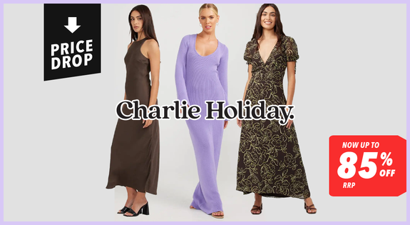 Shop the Charlie Holiday PRICE DROP - Now up to 85% off RRP! sale