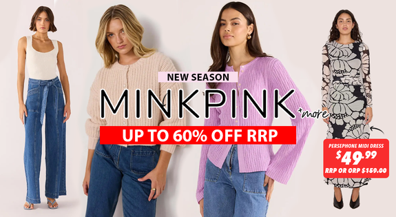 Shop the NEW Season Minkpink & More - Up to 60% off RRP! sale