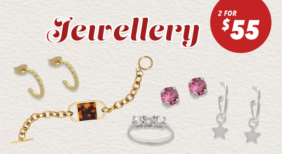 Shop the 2 for $55 Jewellery + Ships Free! sale