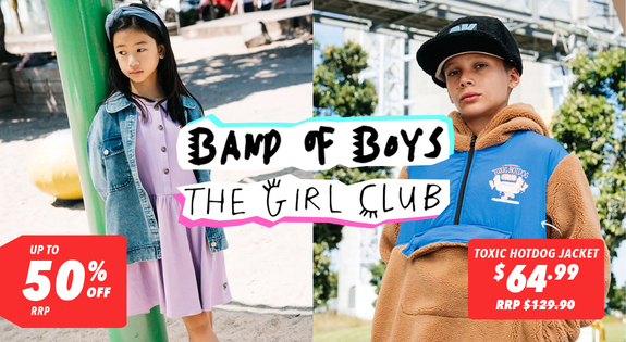 Shop the Band of Boys & The Girl Club - Up to 50% off RRP! sale