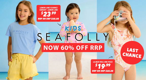 Shop the Seafolly Kids - Now 60% Off RRP – Last Chance! sale