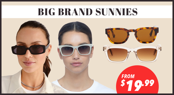 Shop the Big Brand Sunnies - From $19.99 sale