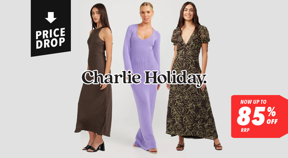 Shop the Charlie Holiday PRICE DROP - Now up to 85% off RRP! sale