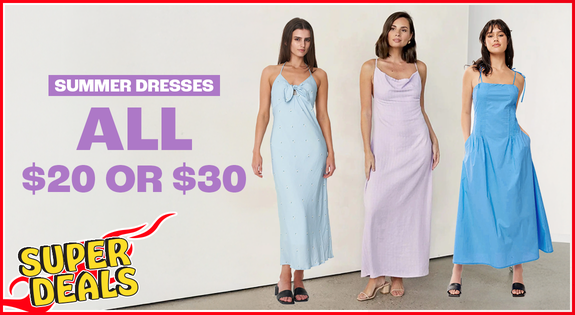 Shop the Summer Dresses - Super Deal - All $20 or $30 sale