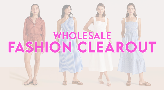 Shop the Wholesale Fashion Clearout sale