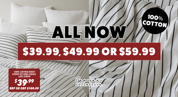 Shop the 100% Cotton, all NOW- $39.99, $49.99 or $59.99 sale
